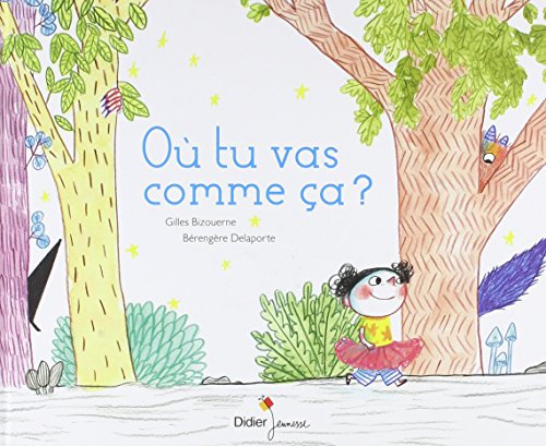 où tu vas comme ça ?