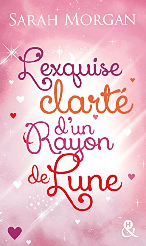 l' exquise clarté d'un rayon de lune  