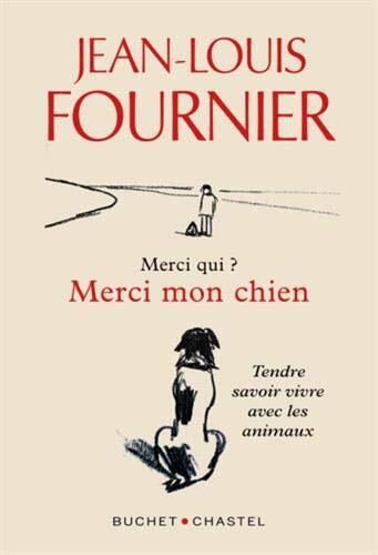 merci qui ? merci mon chien