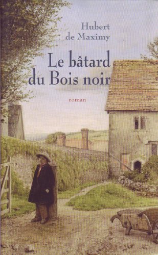 le bâtard du bois noir  
