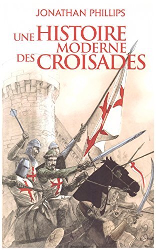 une histoire moderne des croisades  