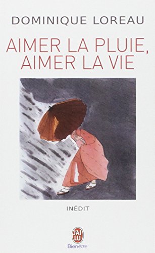 aimer la pluie, aimer la vie