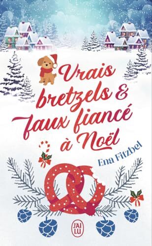 vrais bretzels & faux fiancé à noël