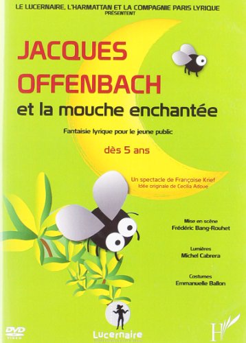 jacques offenbach et la mouche enchantée