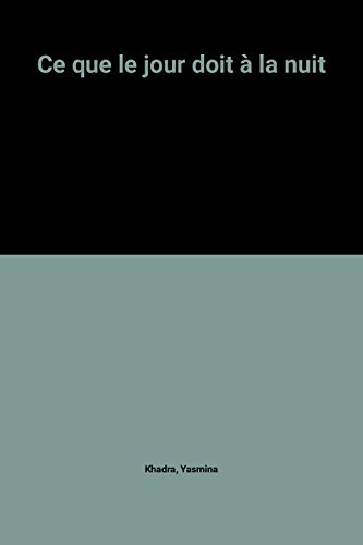 ce que le jour doit à la nuit