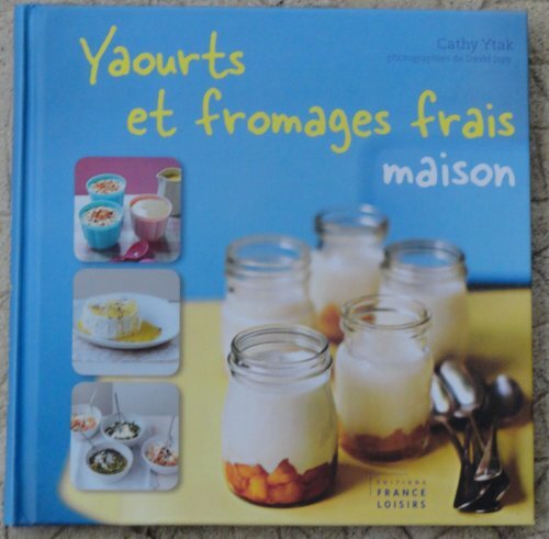 yaourts et fromages frais maison
