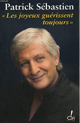 les joyeux guérissent toujours  