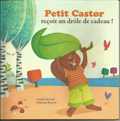 petit castor reçoit un drôle de cadeau
