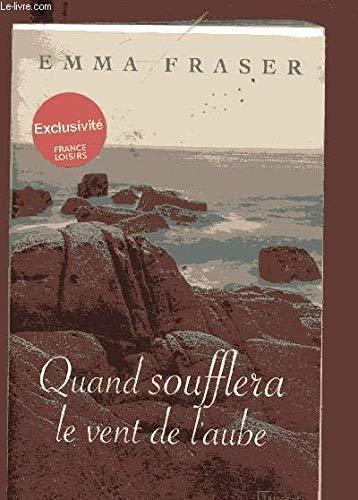 quand soufflera le vent de l'aube