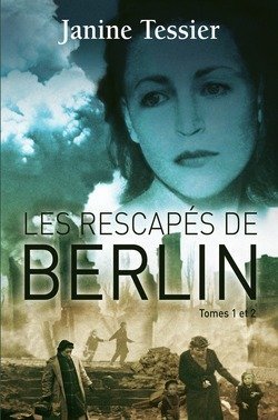 les rescapés de berlin tomes 1 2  