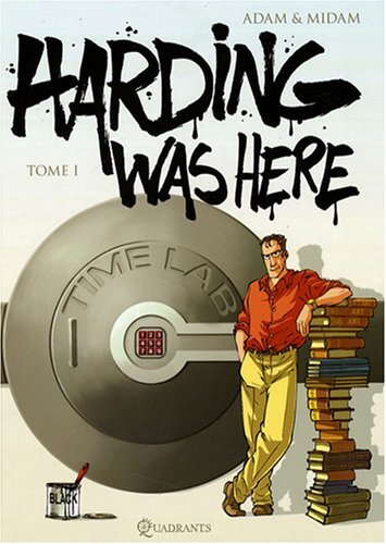 harding was here [Tome I]