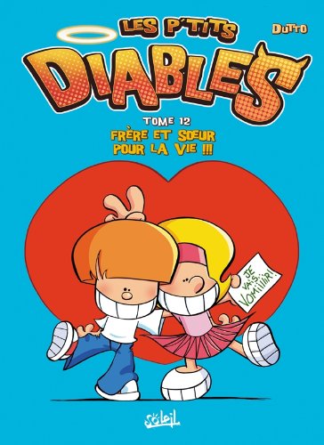 p'tits diables (les). 12 frère et soeur pour la vie !!!