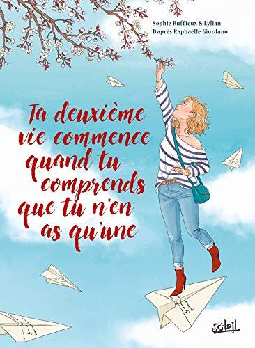 ta deuxième vie commence quand tu comprends que tu n'en as qu'une