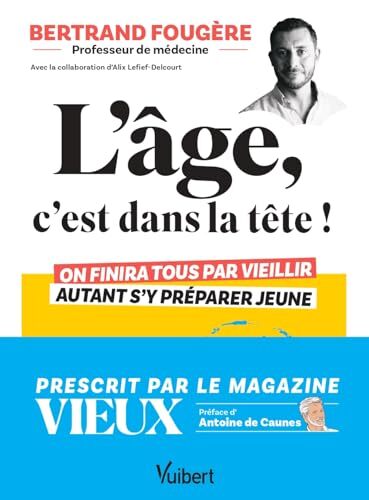 l' âge, c'est dans la tête !  