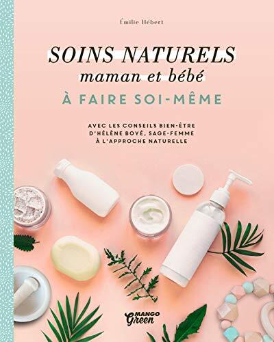 soins naturels maman et bébé à faire soi-même