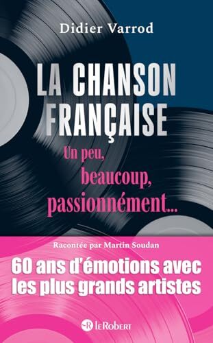 la chanson française - un peu, beaucoup, passionnément..  