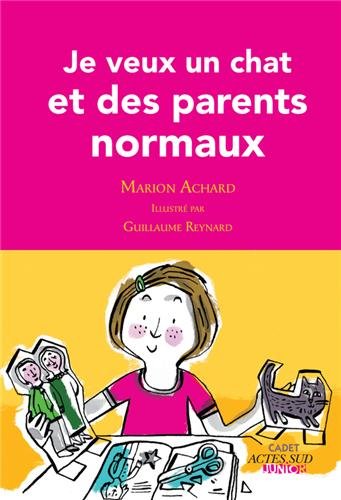 je veux un chat et des parents normaux