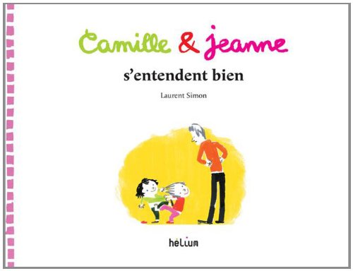 camille et jeanne s'entendent bien
