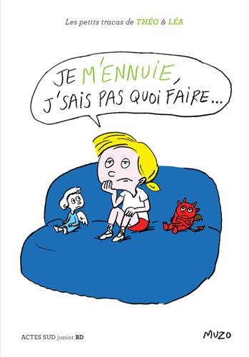 je m'ennuie, j'sais pas quoi faire