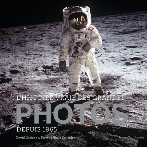 l' histoire vraie des grandes photos depuis 1965  