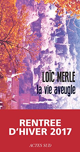 la vie aveugle  