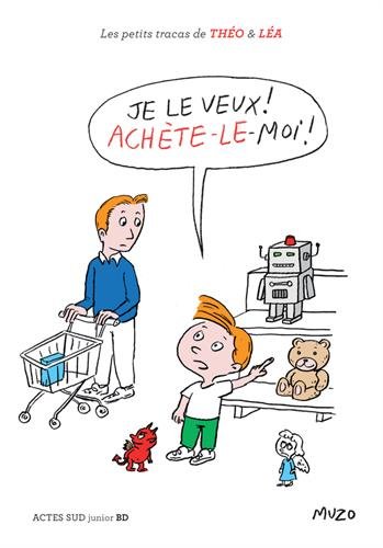 je le veux ! achète-le moi !
