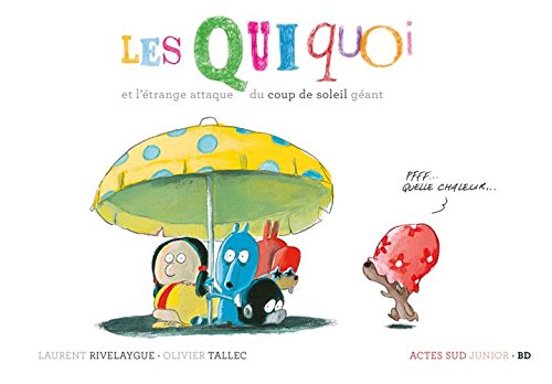 les quiquoi et l'étrange attaque du coup de soleil géant  
