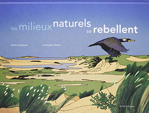 les milieux naturels se rebellent  
