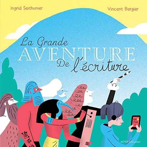 la grande aventure de l'écriture  