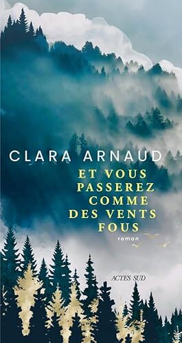 et vous passerez comme des vents fous