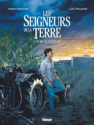 seigneurs de la terre t.2.to bio or not to bio [2]