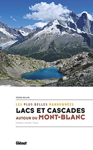 lacs et cascades autour du mont blanc