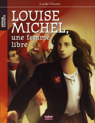 louise michel, une femme libre