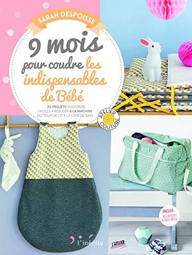 9 mois pour coudre les indispensables de bébé
