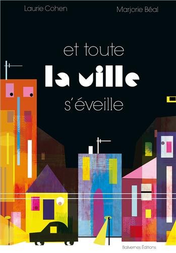 et toute la ville s'éveille