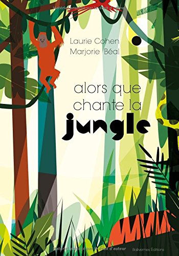 alors que chante la jungle