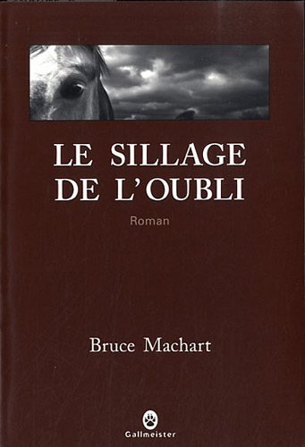 sillage de l'oubli (le )