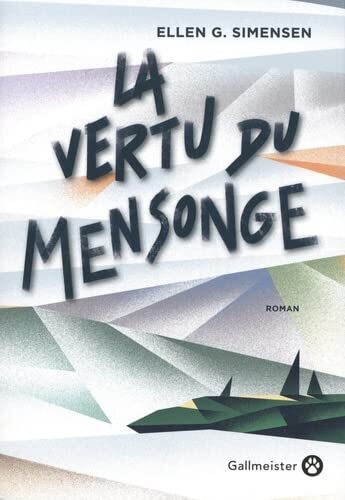 la vertu du mensonge  