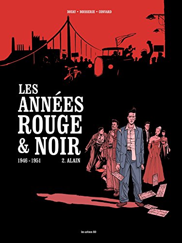 les années rouge et noir tome 2 : alain  