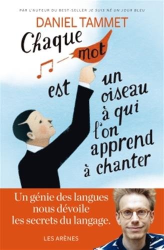 chaque mot est un oiseau à qui l'on apprend à chanter