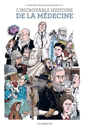 l' incroyable histoire de la médecine  