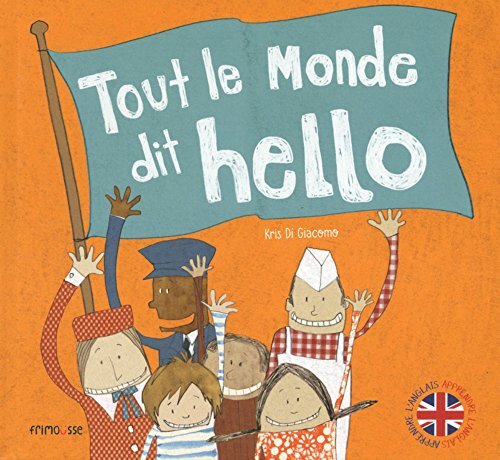 tout le monde dit hello