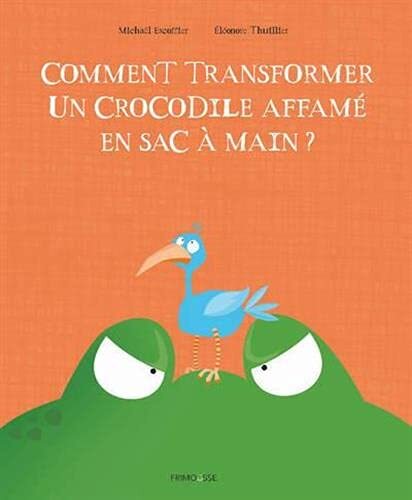 comment transformer un crocodile affamé en sac à main ?