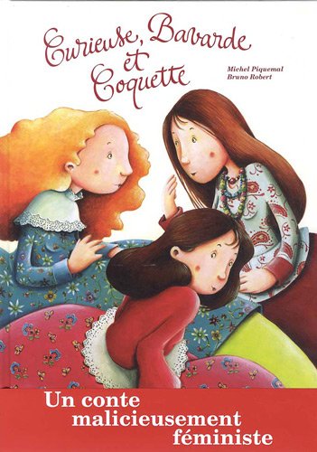 curieuse, bavarde et coquette