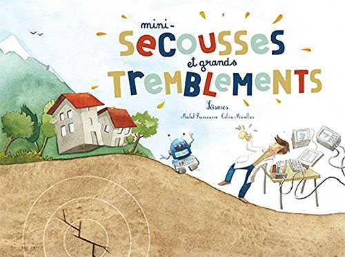 mini-secousses et grands tremblements
