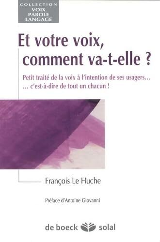 et votre voix, comment va-t-elle ?