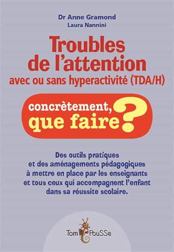 troubles de l'attention avec ou sans hyperactivité, (tda-h)