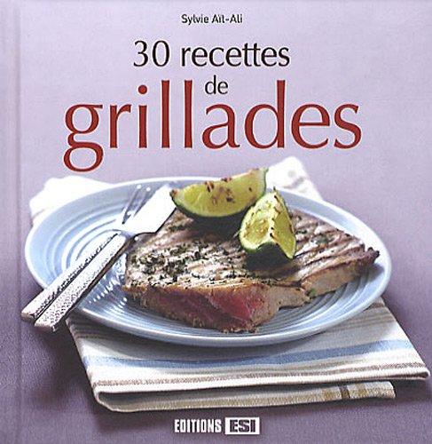 30 recettes de grillades