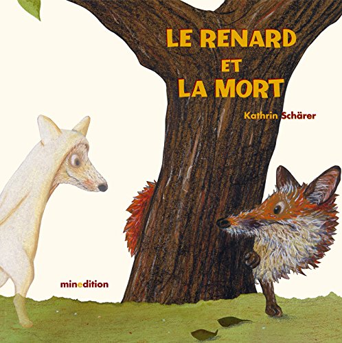 [le ]renard qui ne voulait pas mourir