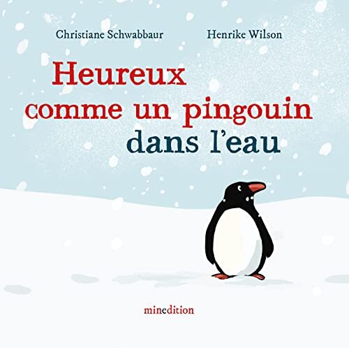 heureux comme un pingouin dans l'eau